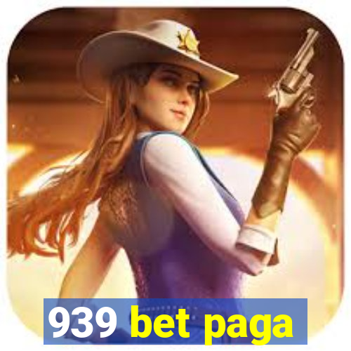 939 bet paga