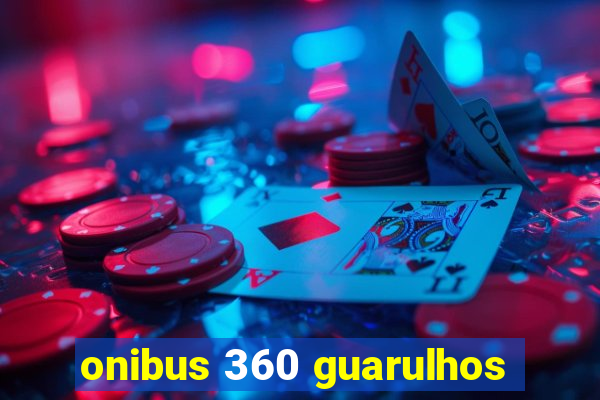 onibus 360 guarulhos