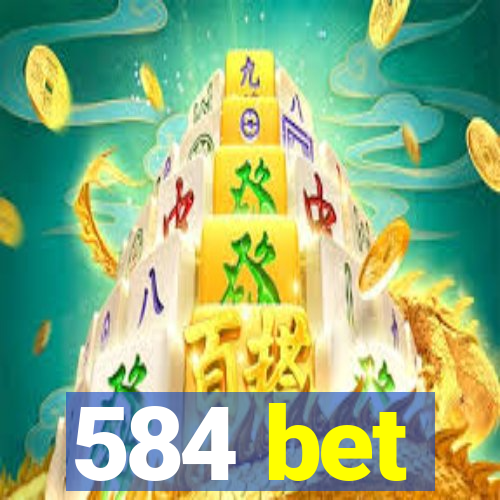 584 bet