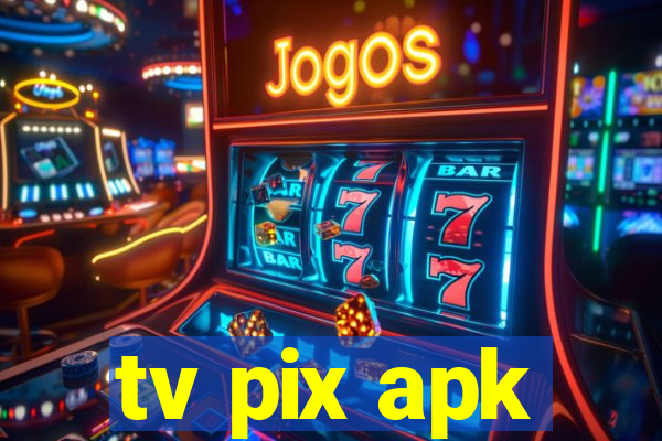 tv pix apk