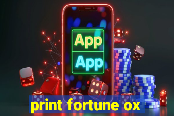 print fortune ox