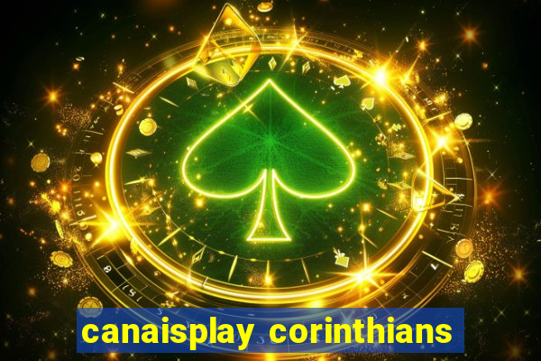 canaisplay corinthians