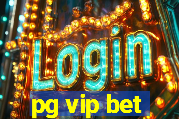 pg vip bet