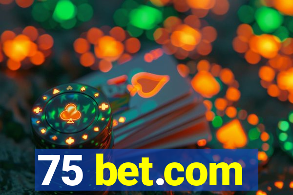 75 bet.com