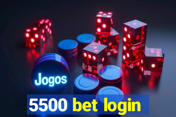 5500 bet login