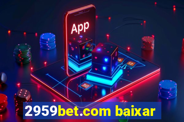 2959bet.com baixar