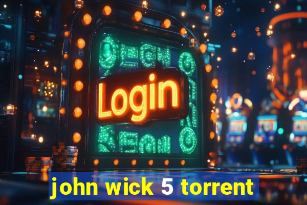 john wick 5 torrent