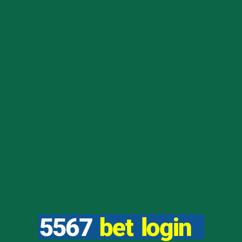 5567 bet login