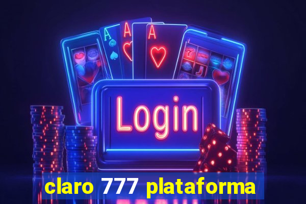 claro 777 plataforma