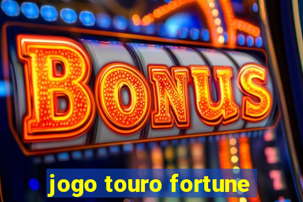 jogo touro fortune