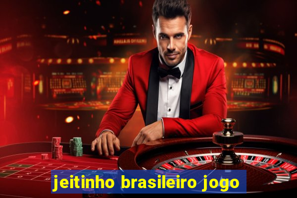 jeitinho brasileiro jogo