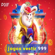 jogos vestir 999