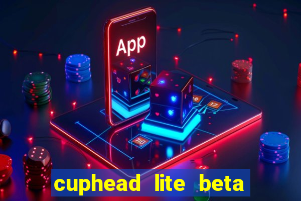 cuphead lite beta 9.1 download