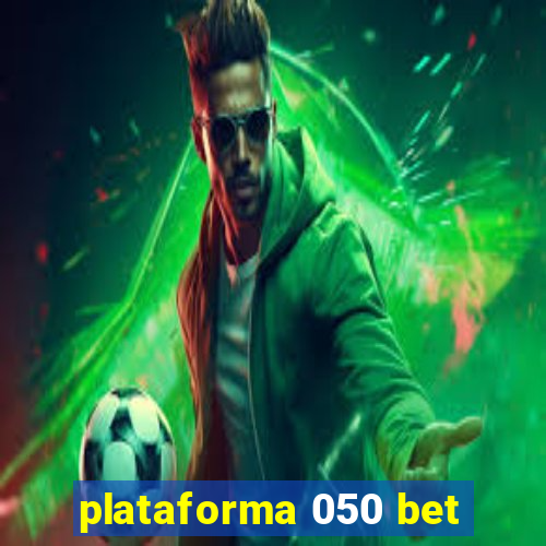 plataforma 050 bet