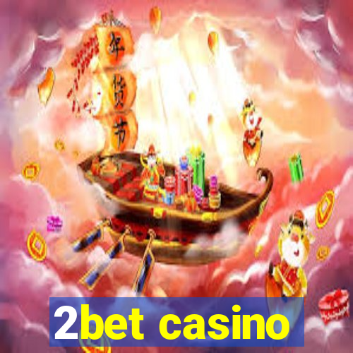 2bet casino