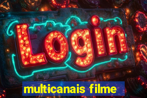 multicanais filme