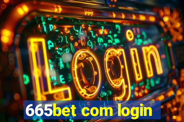 665bet com login