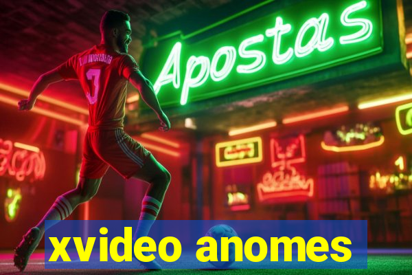 xvideo anomes