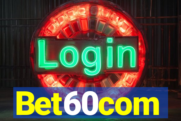 Bet60com