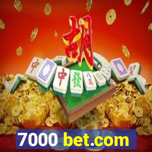 7000 bet.com