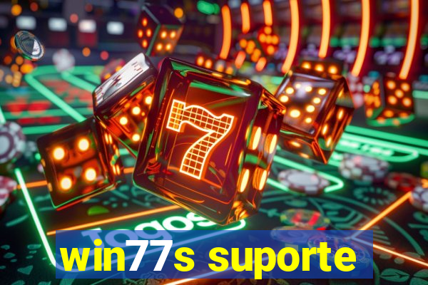 win77s suporte