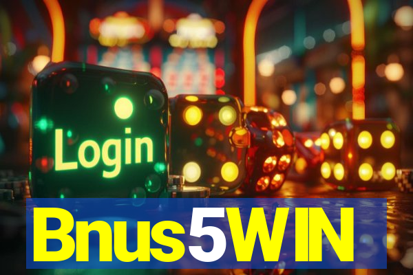 Bnus5WIN