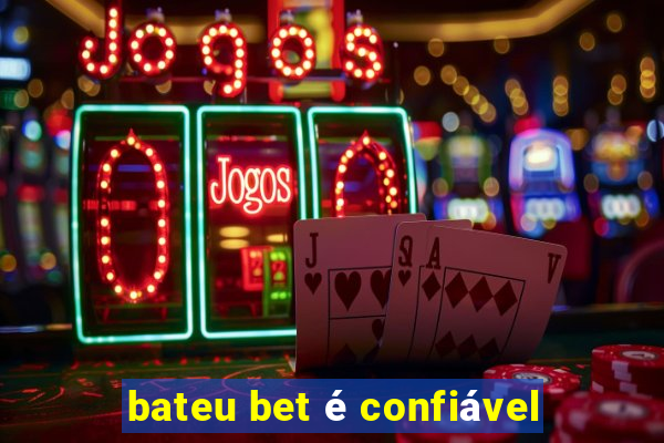 bateu bet é confiável