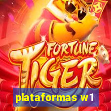 plataformas w1