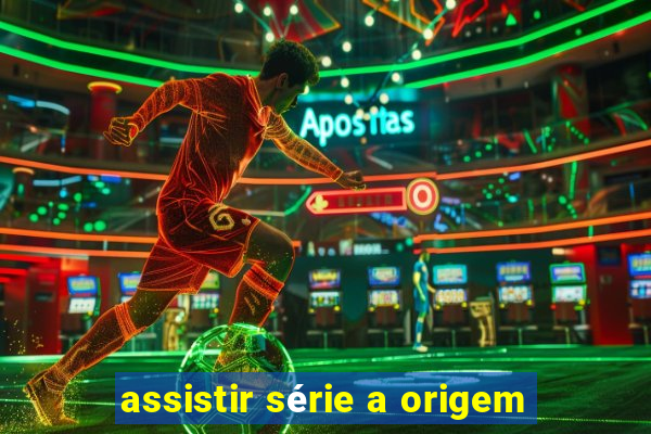 assistir série a origem