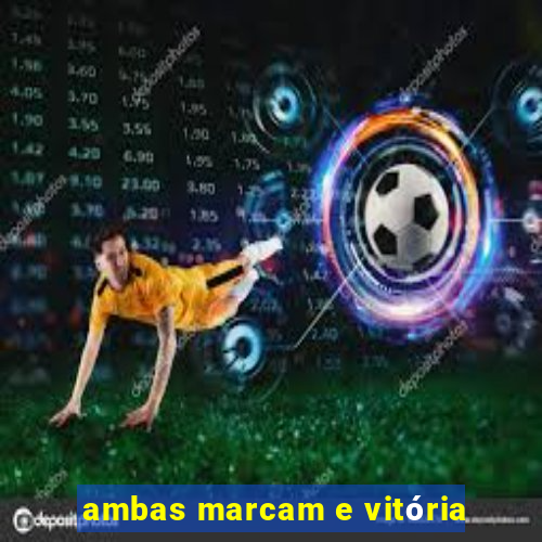 ambas marcam e vitória