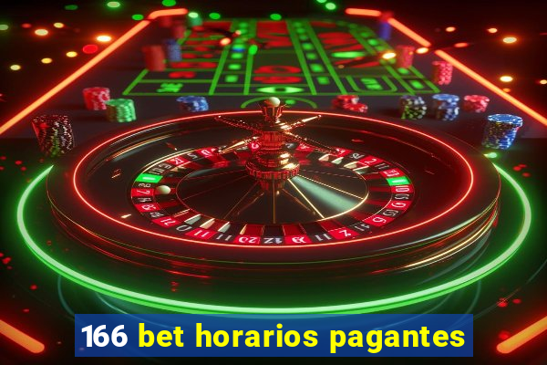 166 bet horarios pagantes