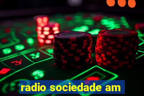 radio sociedade am