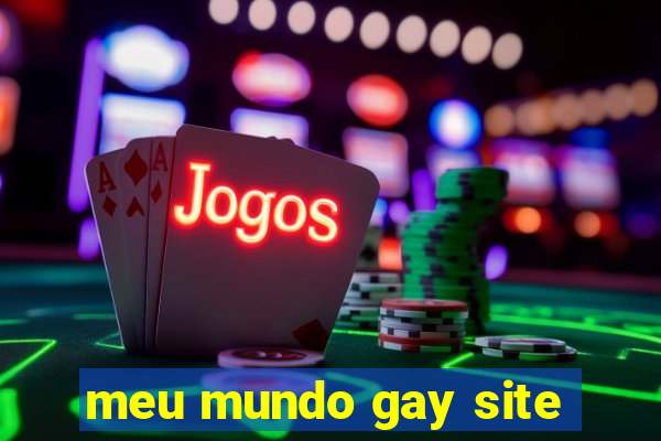 meu mundo gay site