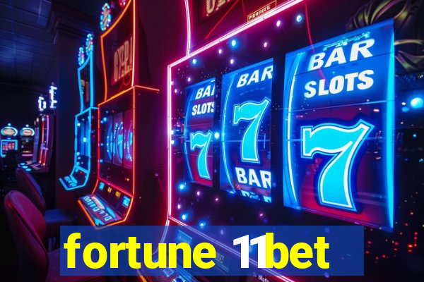 fortune 11bet