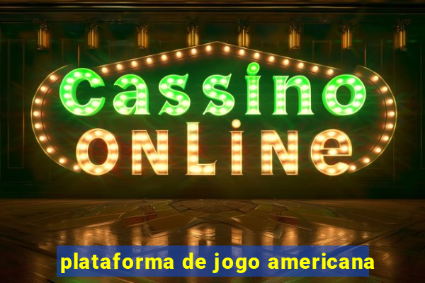 plataforma de jogo americana