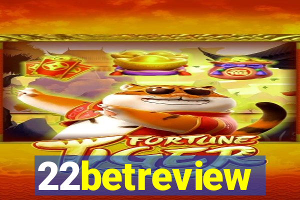 22betreview