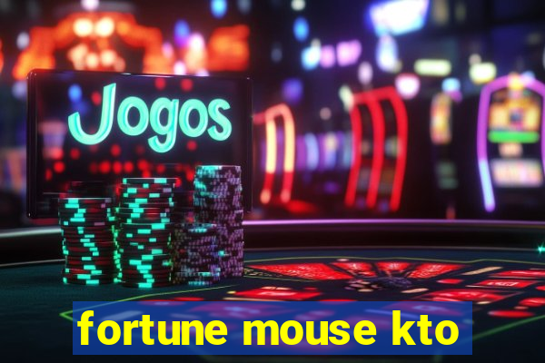 fortune mouse kto