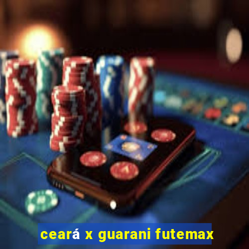 ceará x guarani futemax