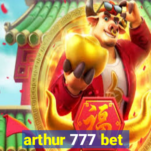 arthur 777 bet