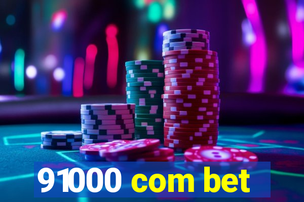 91000 com bet