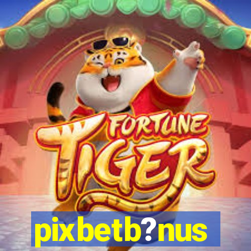 pixbetb?nus