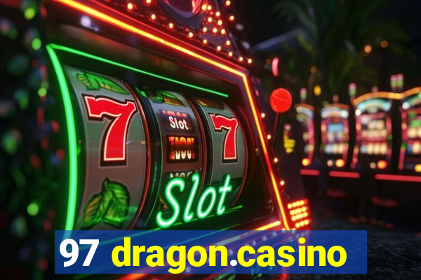 97 dragon.casino