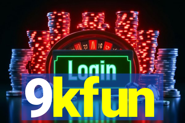 9kfun