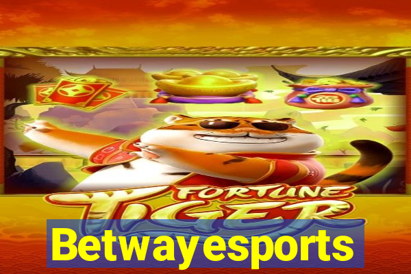 Betwayesports