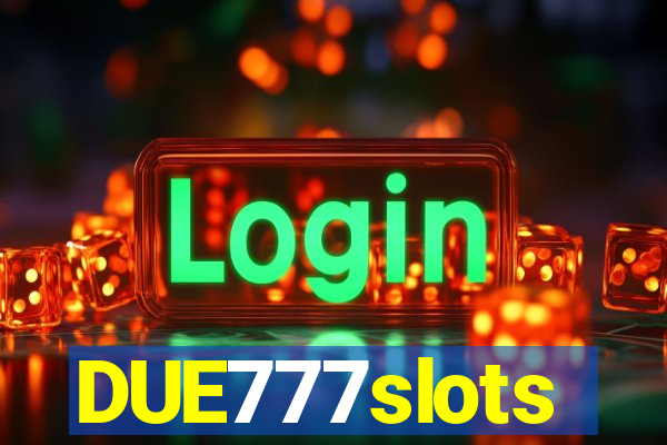 DUE777slots