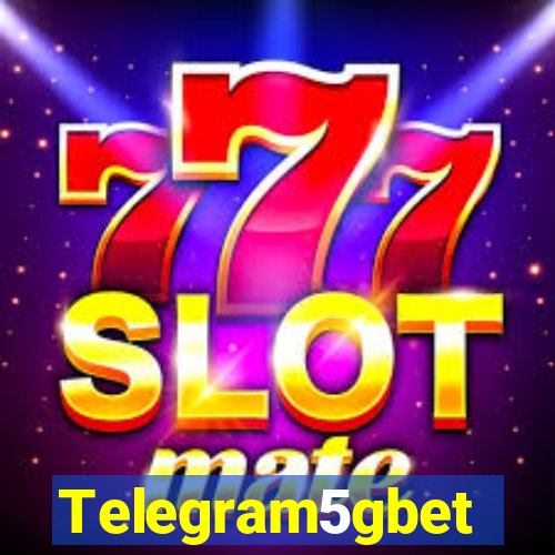 Telegram5gbet