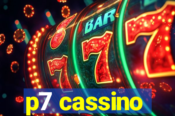 p7 cassino