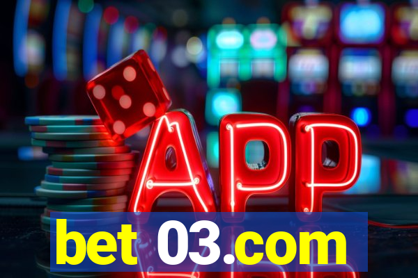 bet 03.com