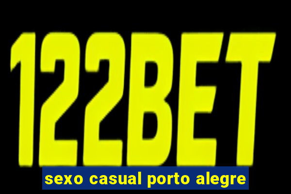 sexo casual porto alegre