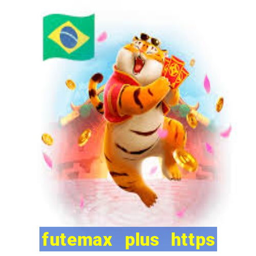 futemax plus https futemax plus